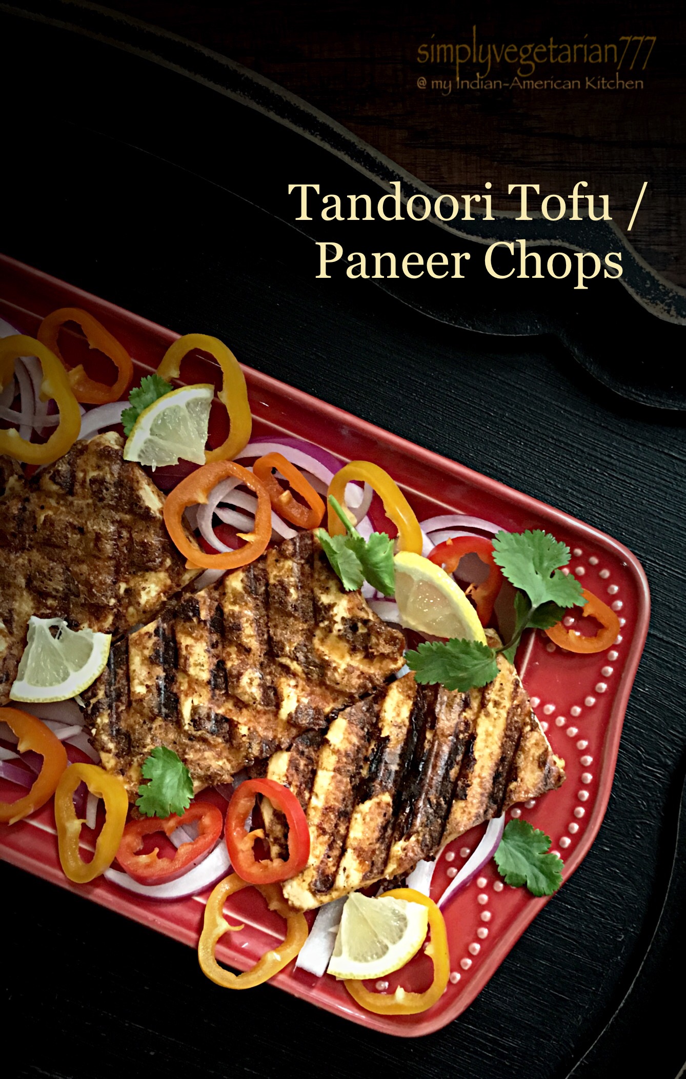 Tandoori Tofu / Paneer Chops