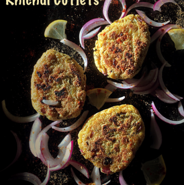 Khichdi Cutlets {Rice & Lentils Mash Cutlets}