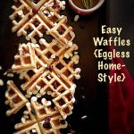 Easy Waffles {Eggless Home Style}