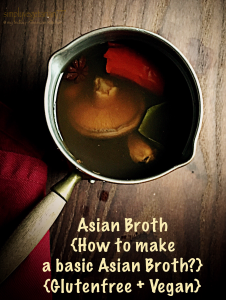 Asian Broth – How to make a Basic Asian Broth?