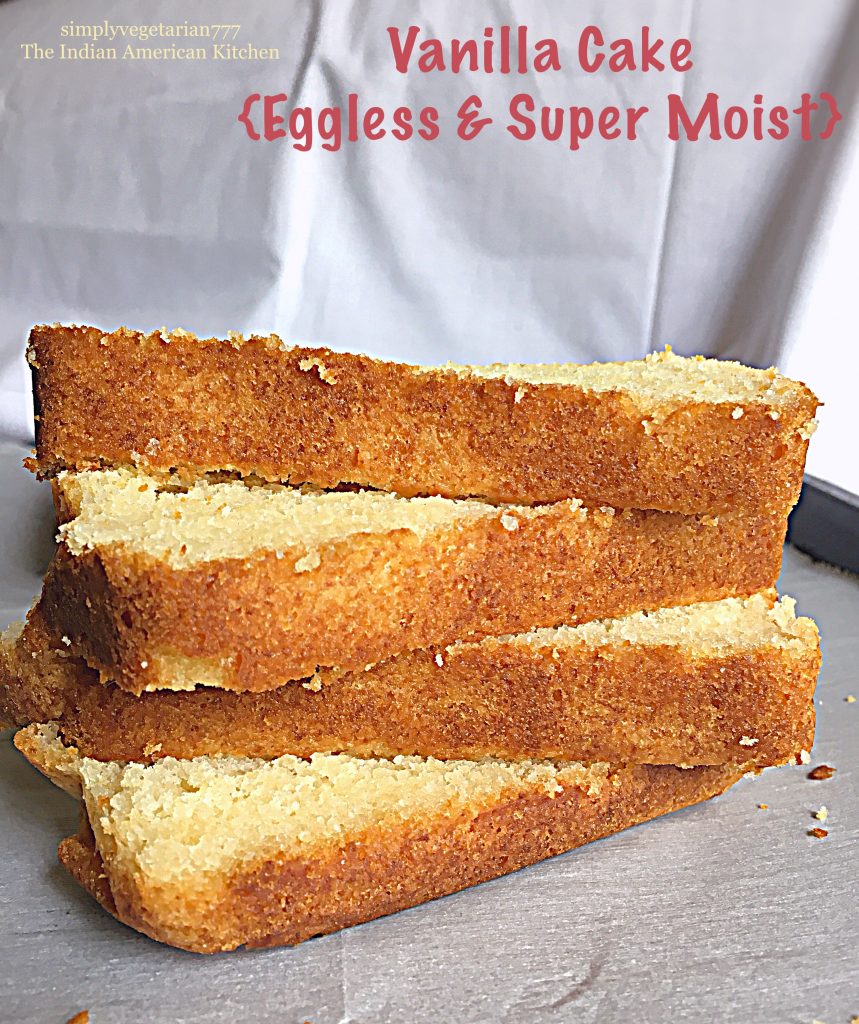 Basic Vanilla Cake - Super Moist & Eggless