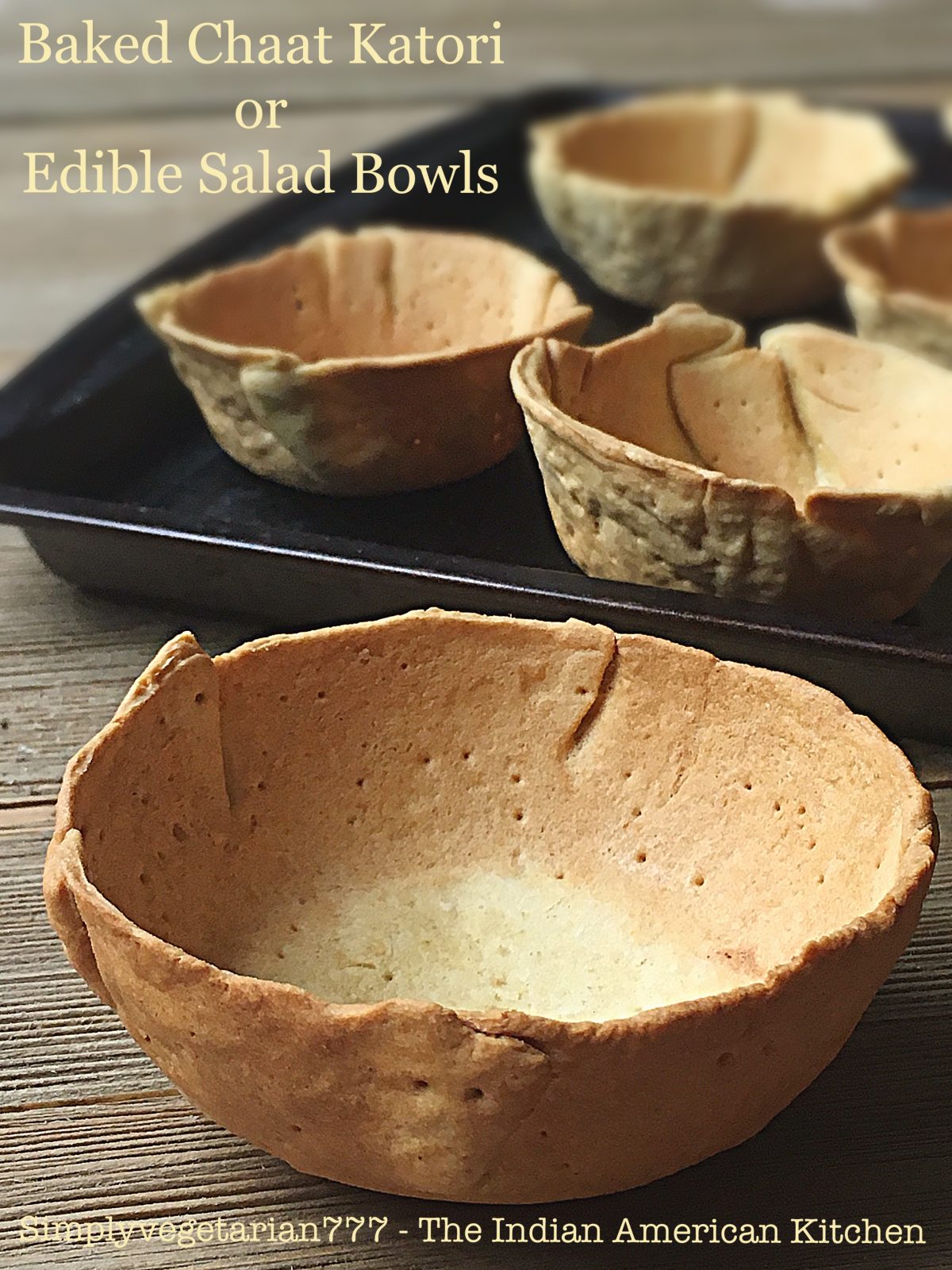 Baked Chaat Katori is a detailed tutorial on how to bake a small bowl or katori for the street food or chaat from India. These small cups are then filled with different savory and spicy filling and toppings. #streetfood #indianfood #chaat #healthyrecipes #bakedkatori #chaatkatori #katorichaat #veganbowls #ediblebowls #saladbowls