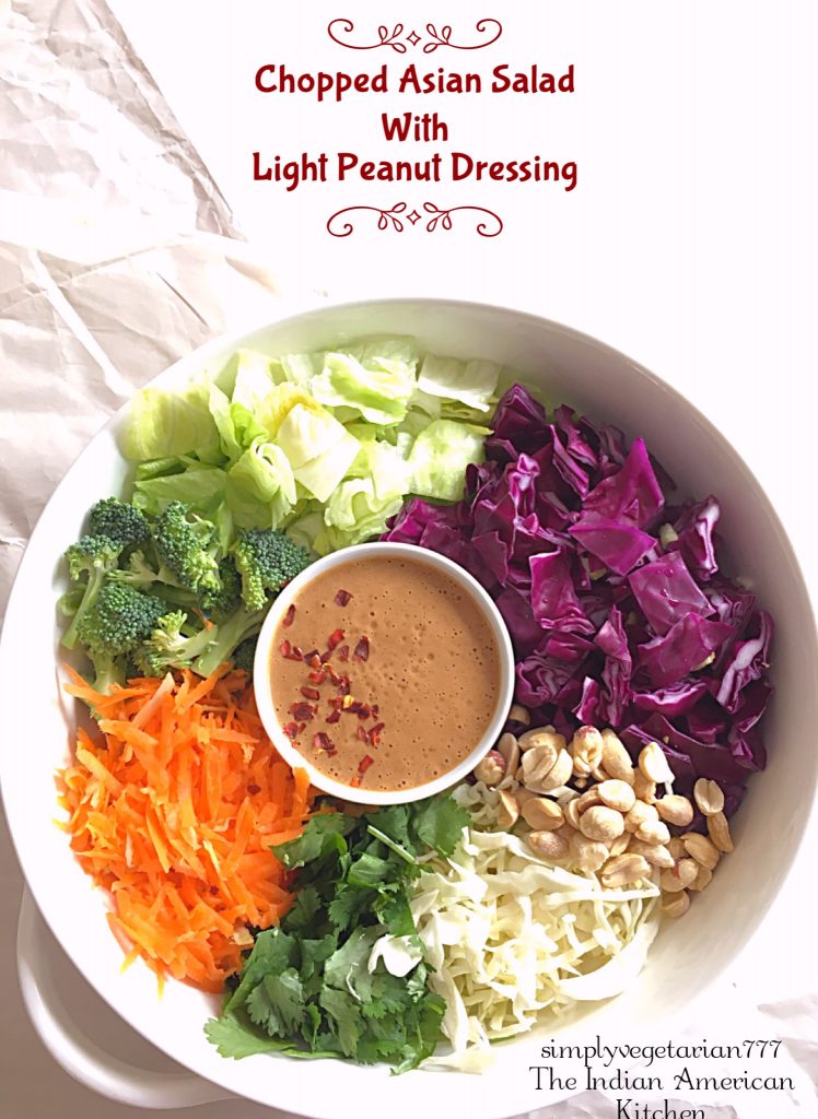 Chopped Asian Salad with Light Peanut Dressing is an easy salad recipe that is delicious, healthy and filling. It is better than the Cafe Salads. The Peanut Dressing is homemade and is lighter than the store bought Salad Dressing. This salad makes a perfect lunch or a light meal to share with family and friends. #asiansalad #choppedsalad #salad #lunchideas #lightmeals #peanutdressing #lightsaladdressing #healthylunch #vegetarianmeals #vegetariansalad #vegansalad #glutenfreemeals #glutenfreesalad #veganasianrecipes #cafestylesalad #crunchysalad