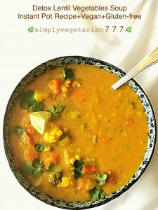 Instant Pot Detox Lentil Vegetables Soup is a SUPER DELICIOUS, LIGHT, and NOURISHING SOUP. This soup is made with Lentils and Seasonal Vegetables. It is EASY, EFFICIENT & made with Everyday Ingredients. #instantpotrecipes #instantpotglutenfree #instantpotveganrecipes #instantpotsoups #instantpotlentils #instantpotdetoxsoup #instantpoteasyrecipes #instantpothealthyrecipes #instantpotdetoxsouprecipes #instantpotlentilsoup #insatntpotturmericsoup #instantpotindianrecipes