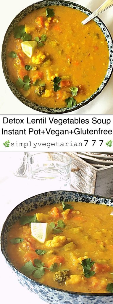 The Best Instant Pot Detox Lentil Vegetables Soup - Easy & Delicious