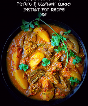 Aloo Baingan Curry in Instant Pot is simply delicious and finger licking curry for all the eggplant lovers. Potato and Eggplant are the main ingredients of this recipe. It is best enjoyed with naan and rice. #veganinstantpotrecipe #instantpotcurry #potatocurry #eggplantcurry #indianinstantpotrecipes
