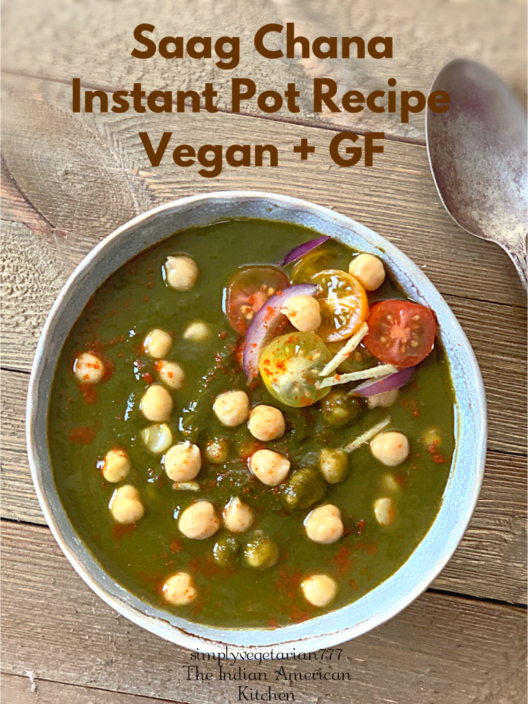 Chana Saag Instant Pot Recipe - Vegan & Glutenfree Easy Curry