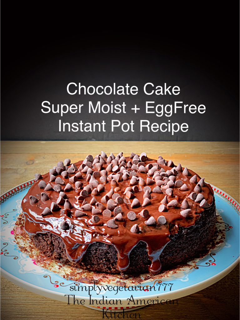 Eggless Chocolate Cake Instant Pot Recipe is Easy & Super Moist Recipe. It is a simple recipe made with few ingredients and really delicious. A perfect Holiday Recipe to make with your kids. #egglesscake #egglesschocolatecake #instantpotchocolatecake #easycakerecipe