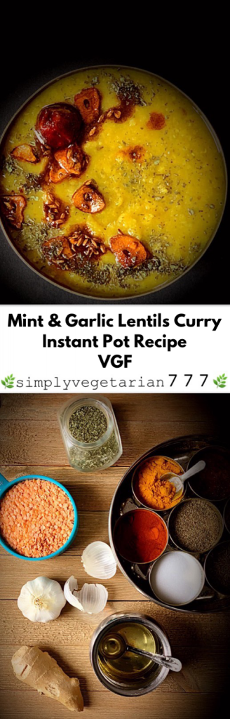 Lentil Dal Recipe made in Instant Pot is going to swipe you off your feet. This hearty Lentil Dal is super comfy. The addition of Garlic & Mint in this recipe elevates the YUM FACTOR of the Red Lentils Curry. #lentilcurry #lentildal #redlentilcurry #instantpotdal #instantpotlentils