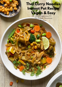 Thai Curry Noodles Instant Pot Recipe – Vegan & Easy
