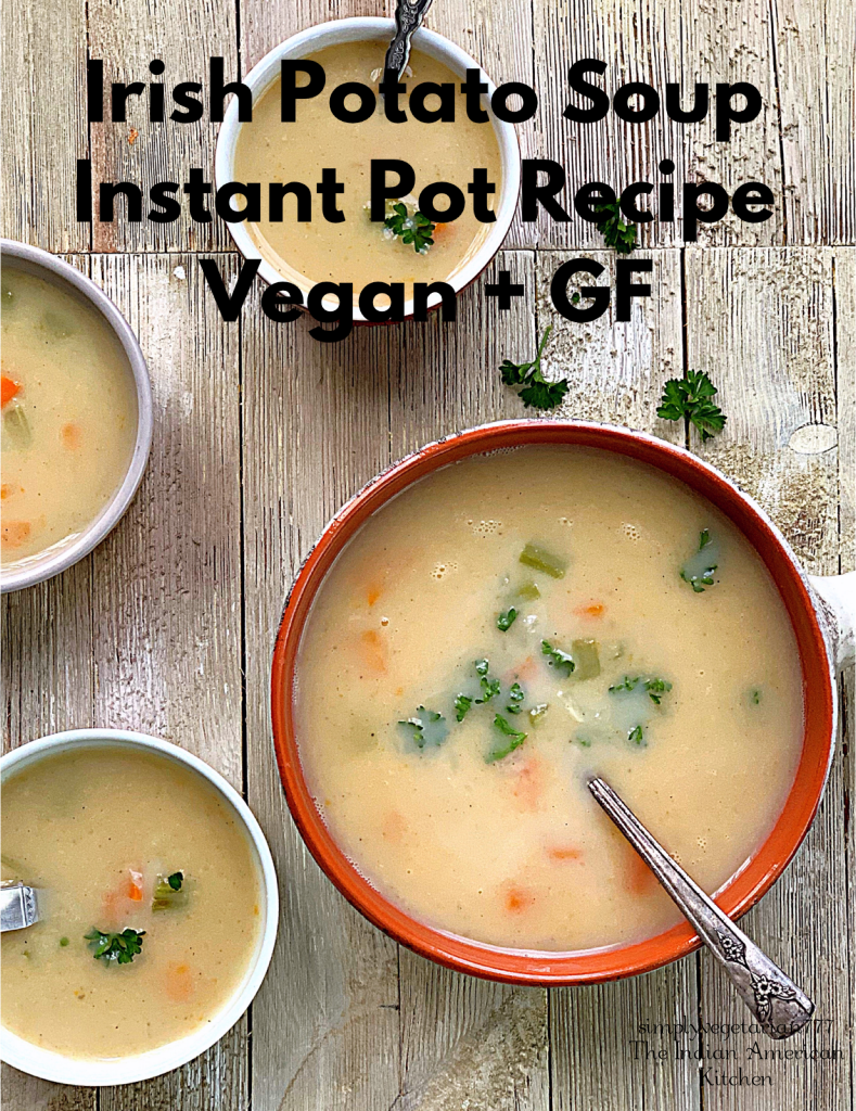 Instant Pot Irish Potato Soup is a Delicious recipe, that is Easy & Quick. Irish Potato Soup is a filling soup inspired from Irish Cuisine. #irishpotatosoup #veganpotatosoup #potatostew #easysouprecipes #instantpotirishpotatosoup #instantpotveganrecipes