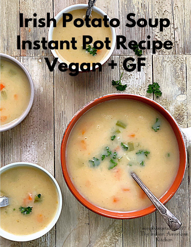 Instant Pot Irish Potato Soup - Vegan & Glutenfree