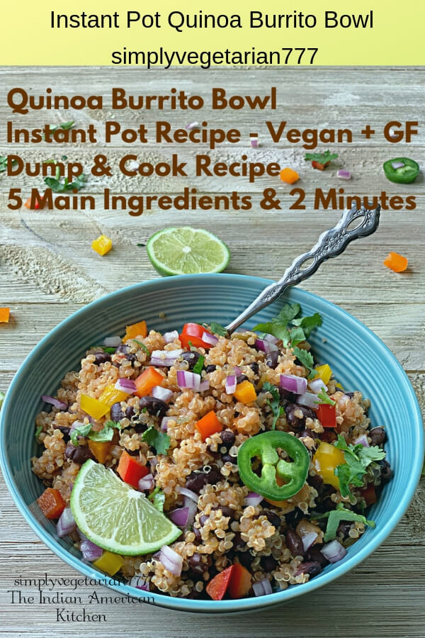 You are going to love this Instant Pot Quinoa Burrito Bowl Recipe. It is Super Yummy, Very Easy, Really Quick, and made with only 5 Main Ingredients. The best part is that it is VEGAN & GLUTENFREE Quinoa Burrito Bowl Recipe. #instantpotquinoa #quinoaburritobowl #texmexquinoa #veganquinoa #veganmexican #tacorice #tacoquinoa