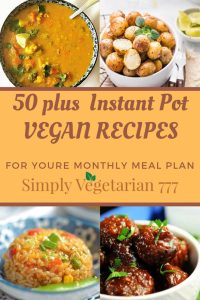 50 Plus Easy Instant Pot Vegan Recipes