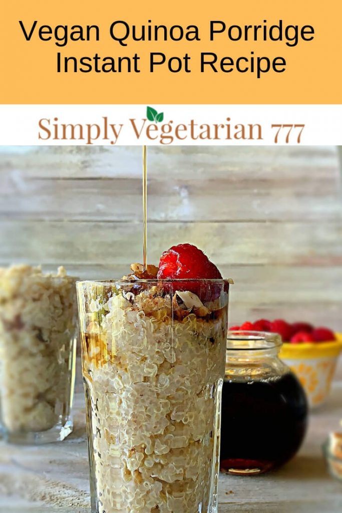 Vegan Quinoa Porridge made in Instant Pot for breakfast and sweetened with Maple Syrup